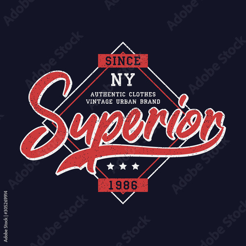 Superior denim print for t-shirt design. Typography graphics for vintage urban brand apparel. Authentic sportswear print with grunge. Vector illustration.