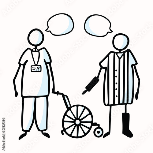 Hand Drawn Stick Figure Orderly & Patient with Broken Leg , Arm in Plaster. Speech Bubble & Wheel Chair. Concept Hospital Care. Cartoon Icon for Patient in Gown Transport Illustration. Vector Eps 10