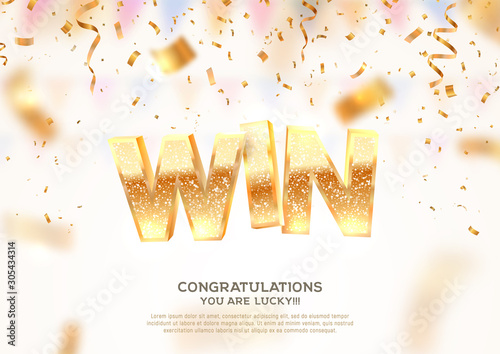 Celebration of win on falling down confetti background. Winning vector illustration with blur motion effect. Golden textured Win word  photo