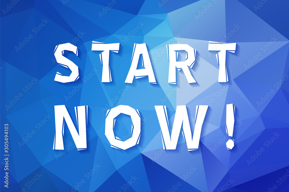 Start now banner or poster. Vector sport workout motivation quote. Start now banner or poster. Vector sport workout motivation quote.