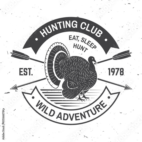 Hunting club badge. Eat, sleep, hunt. Vector. Concept for shirt or label, print, stamp, badge, tee. Vintage typography design with turkey silhouette. Outdoor adventure hunt club emblem