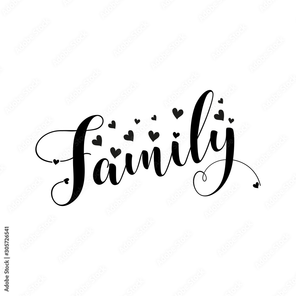 Family calligraphy with hearts.Good for greeting card, home decor and t-shirt print, flyer, poster design, mug. Family calligraphy with hearts.Good for greeting card, home decor and t-shirt print, flyer, poster design, mug.