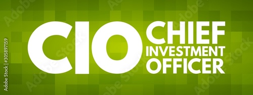 CIO - Chief Investment Officer acronym, business concept background