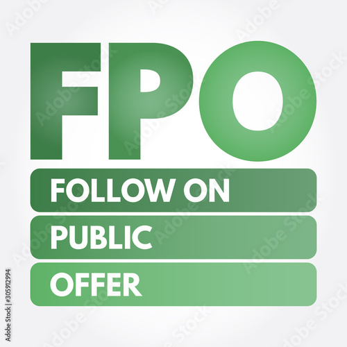 FPO - Follow on Public Offer acronym, business concept background