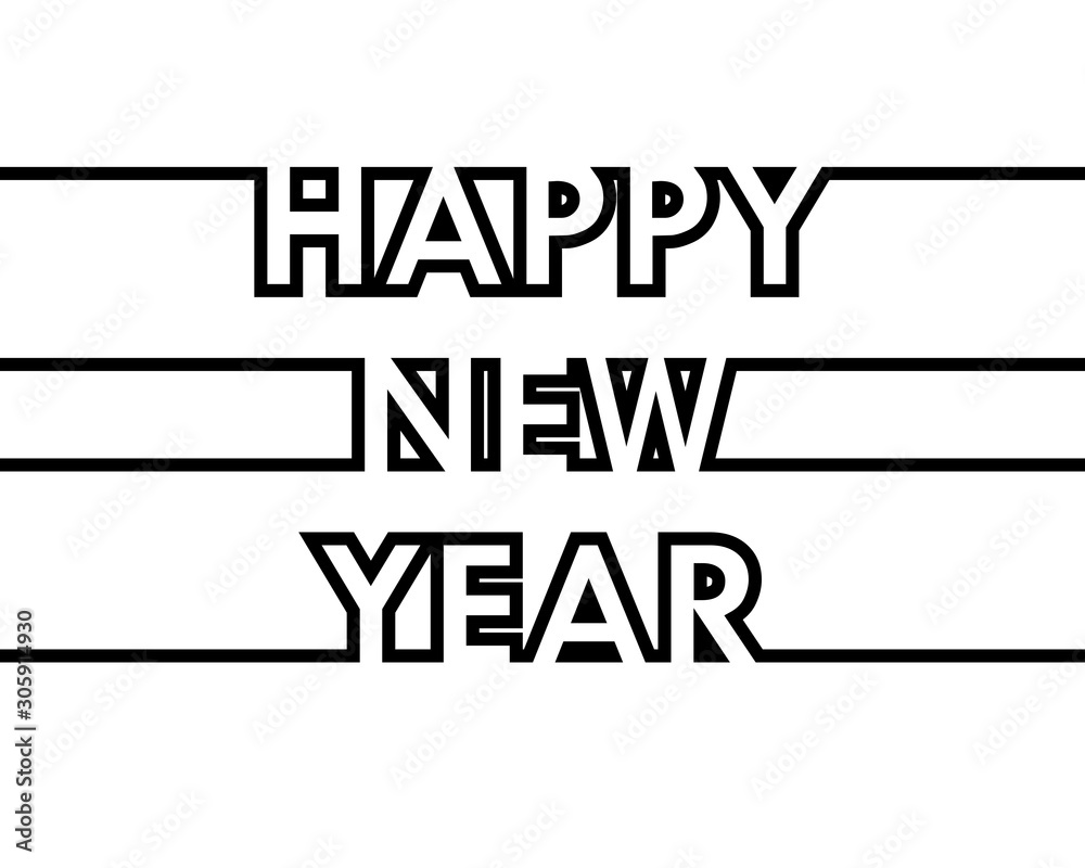 Obraz premium Happy New Year - greeting card, invitation, poster, flyer - black continuous outline letters - vector