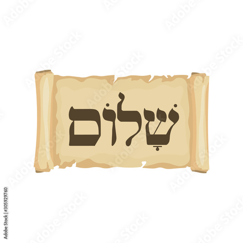 Scroll with text in hebrew - Shalom, isolated on white background.