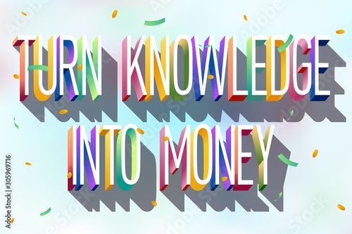Colorful illustration of "Turn Knowledge into Money" text