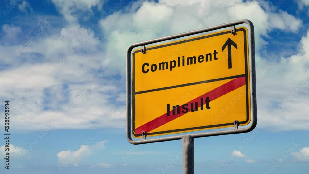 Street Sign the Way to Compliment versus Insult Street Sign the Way to Compliment versus Insult