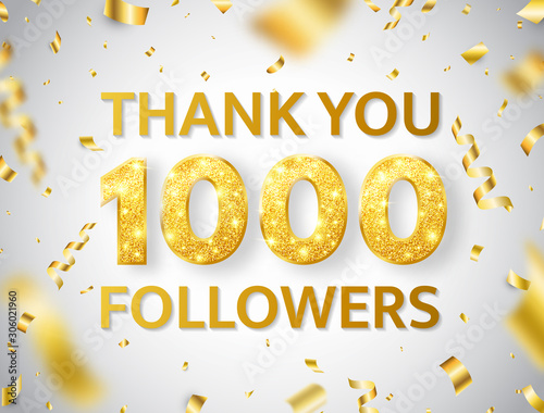 Thank you 1000 followers background with falling gold confetti and glitter numbers. 1k followers celebration banner. Social media concept. Counter notification icons. Vector illustration photo