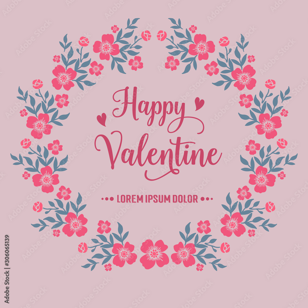 Greeting card lettering happy valentine, with vintage pink flower frame artwork. Vector