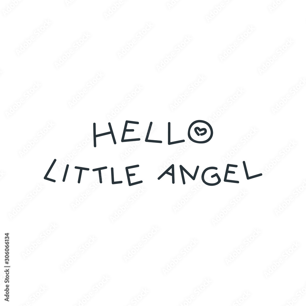 Hello little angel. Handmade lettering isolated on a white background. Vector 8 EPS.