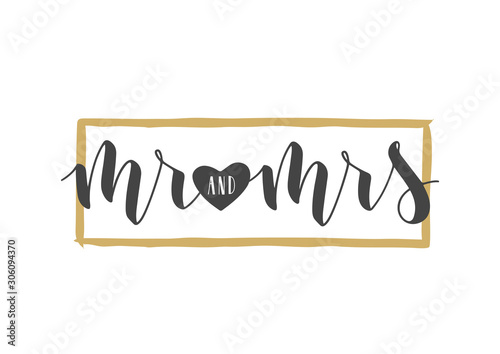 Vector illustration. Handwritten Lettering of Mr and Mrs. Template for Banner, Greeting Card, Postcard, Wedding Invitation, Poster or Sticker. Objects Isolated on White Background.