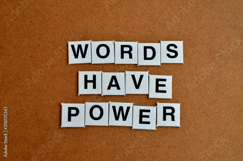 Words have power formed with letter tiles photo