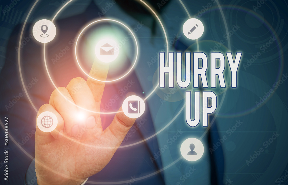 Conceptual hand writing showing Hurry Up. Concept meaning asking someone to do a job very fast Quickly Lets go Encourage Conceptual hand writing showing Hurry Up. Concept meaning asking someone to do a job very fast Quickly Lets go Encourage
