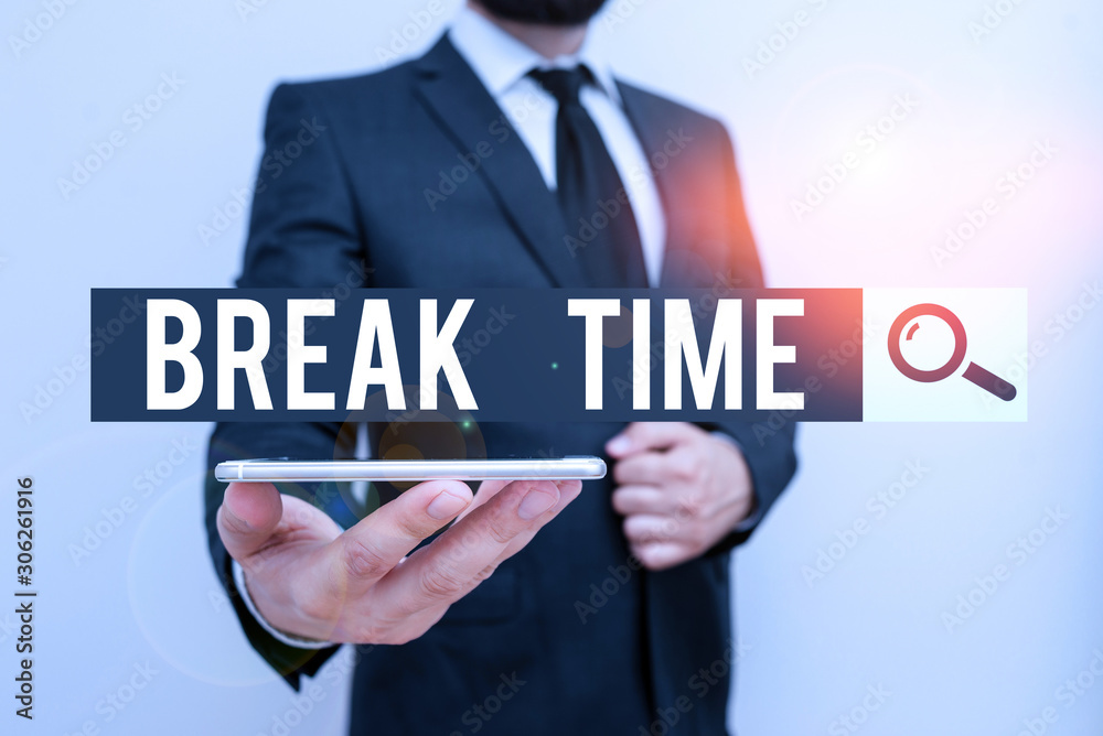 Handwriting text Break Time. Conceptual photo scheduled time when workers stop working for a brief period Male human wear formal work suit hold smart hi tech smartphone use one hand Handwriting text Break Time. Conceptual photo scheduled time when workers stop working for a brief period Male human wear formal work suit hold smart hi tech smartphone use one hand