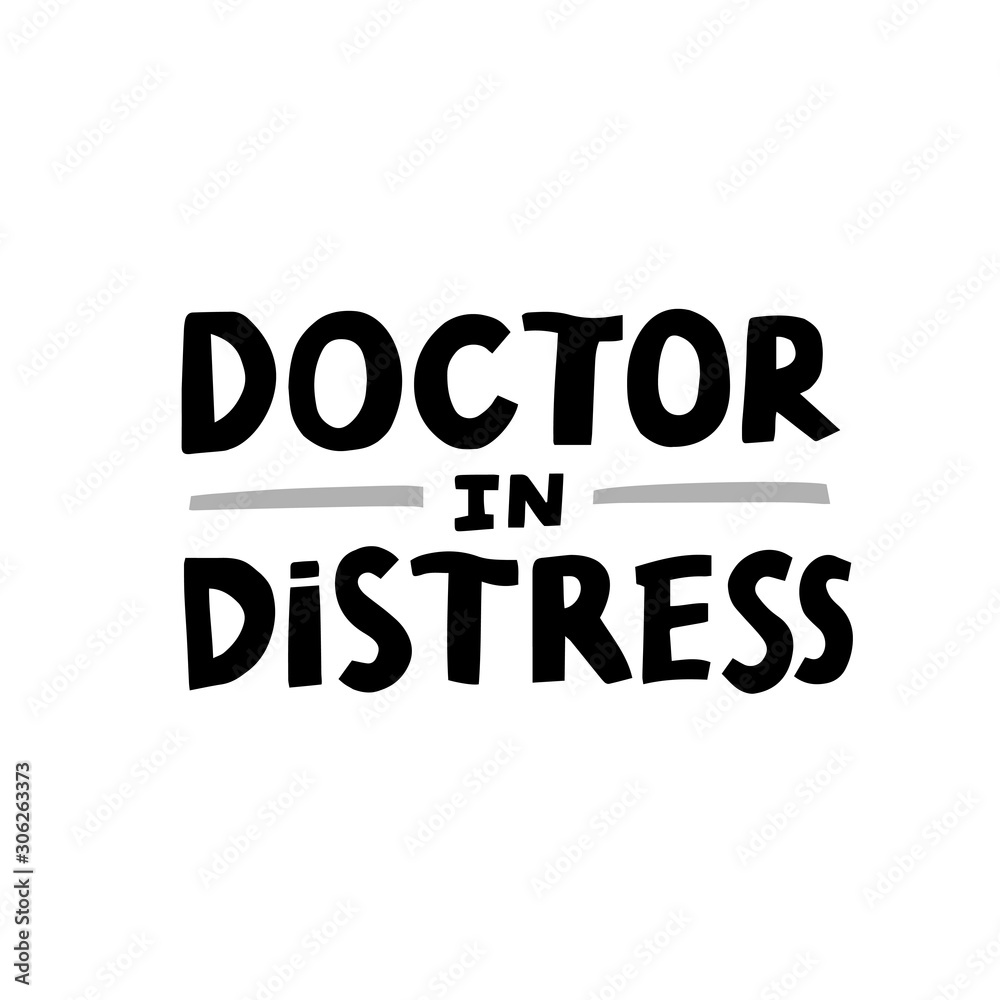 Doctor in distress hand drawn lettering on white background. Print for T shirt, mug print typography
