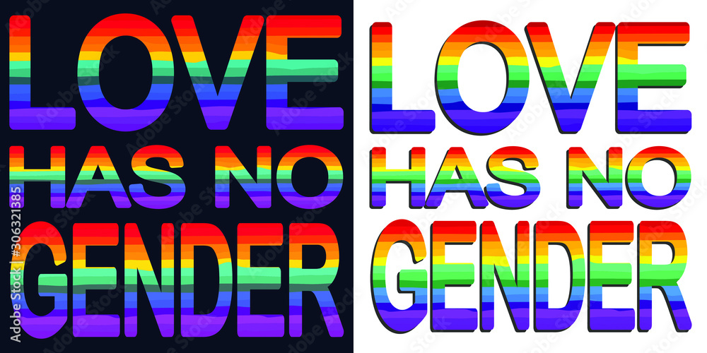 Love has no Gender. Rainbow-colored text isolated on white and dark background. Set 2 in 1.