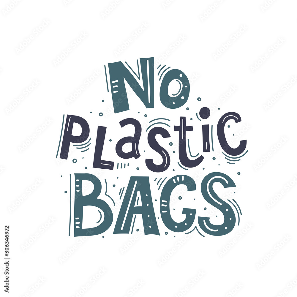 no plastic bags. Hand drawing lettering with decoration elements. Flat vector illustration. save the planet. design for banners, posters, prints no plastic bags. Hand drawing lettering with decoration elements. Flat vector illustration. save the planet. design for banners, posters, prints