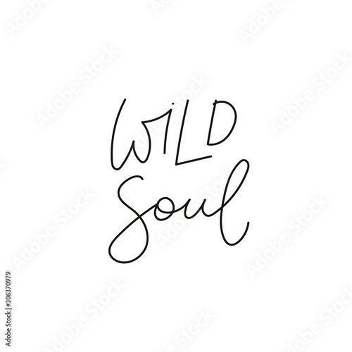 Wild soul calligraphy quote lettering