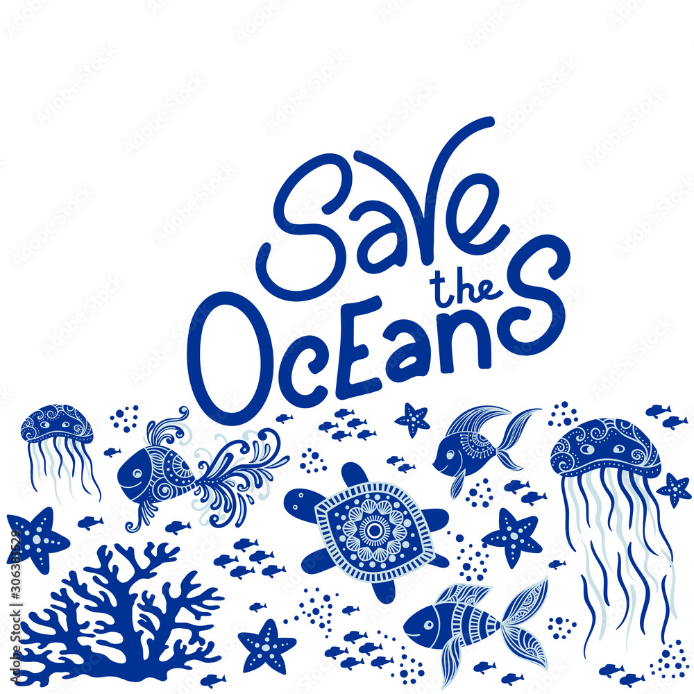 Save the ocean hand drawn lettering and underwater animals. Jellyfishes, whales, octopus, starfishes and turtles. illustration in doodle style. Protect ocean concept