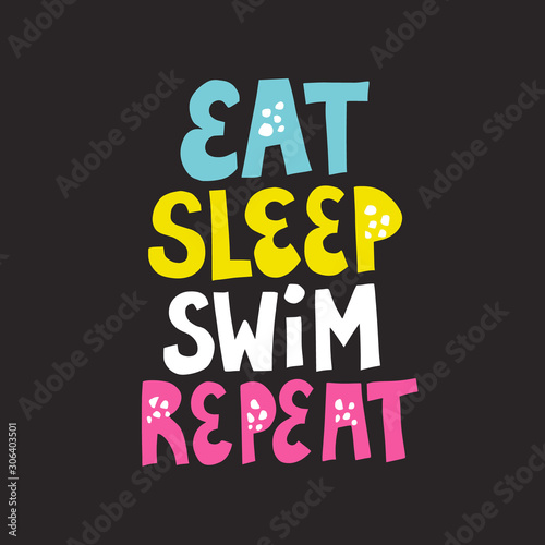 Eat sleep swim repeat lettering