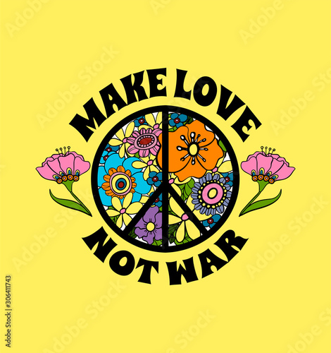 inscription: make love not war, against the background of flowers and a peace sign, hippie symbol
