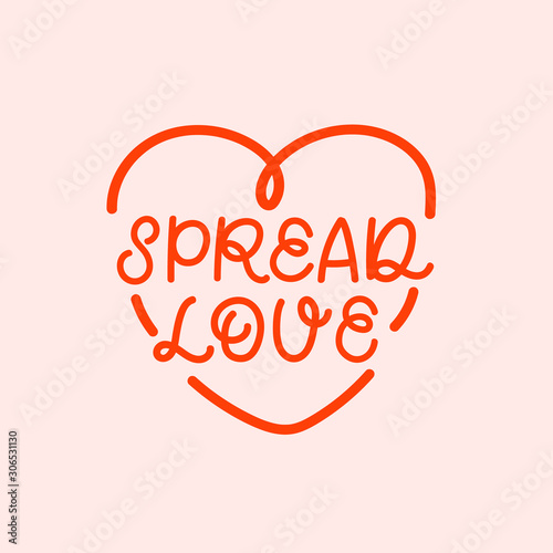 Hand drawn lettering card. The inscription: Spread love. Perfect design for greeting cards, posters, T-shirts, banners, print invitations.Monoline style.