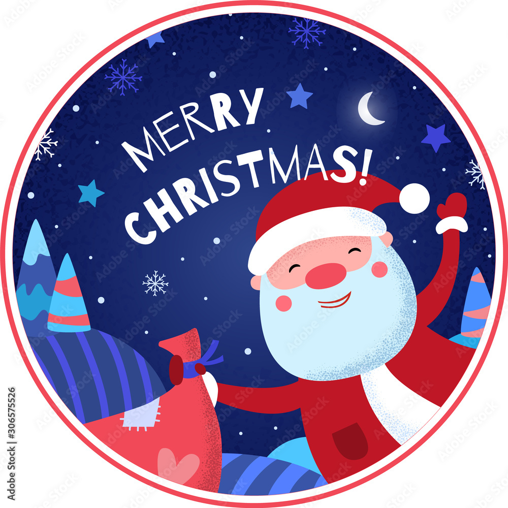 Fototapeta premium Cute happy Santa Claus with gifts in the winter forest. Round design for stickers, greeting cards and baby gifts. Vector Xmas illustration for kids. New Year and Christmas story.