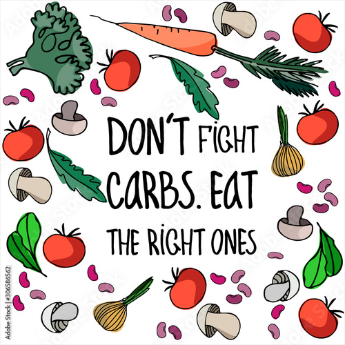Concept of low-carb diets like lchf or keto as well as an idea of balanced, common-sense based approach. Hand-lettered slogan and healthy carb food illustrations. Isolated design element