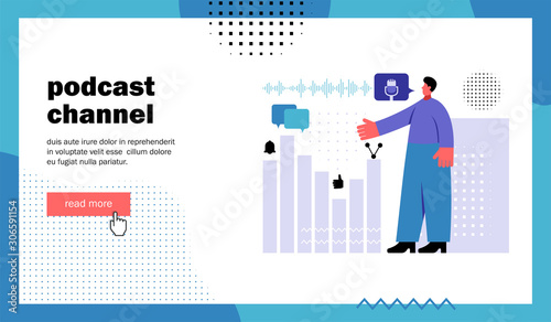 Podcast channel, website landing page. Man speaks into a microphone. Template for blog channel. Cartoon flat vector illustration