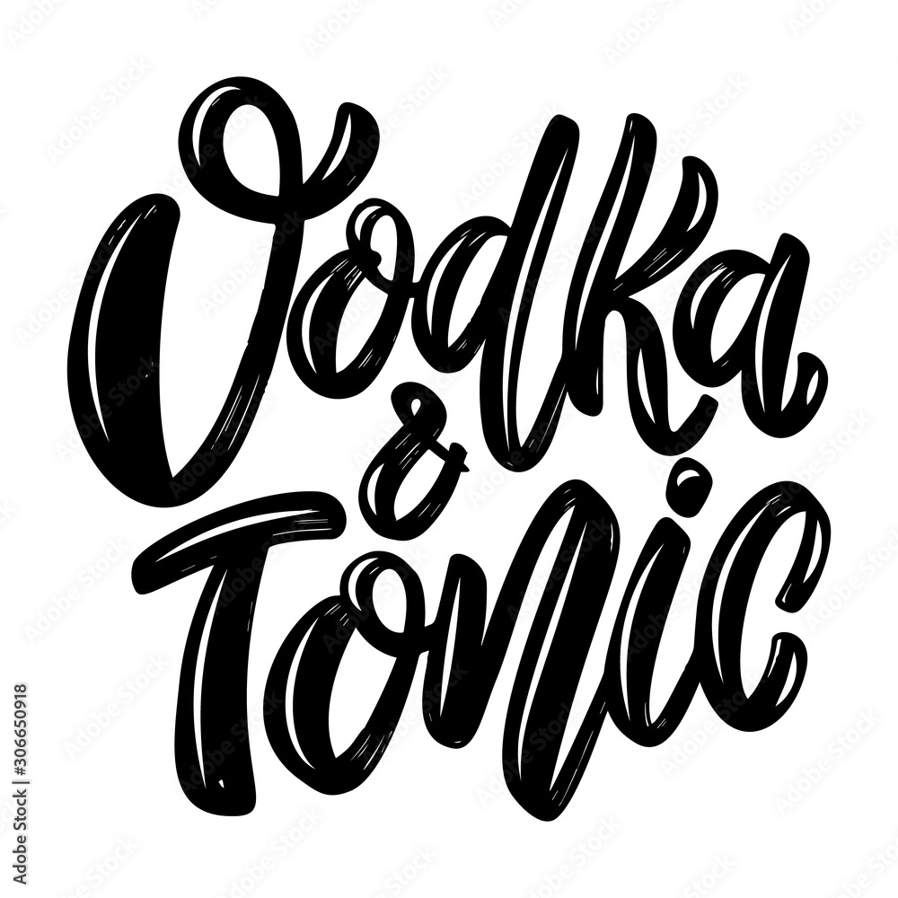 Vodka and tonic. Lettering phrase isolated on white background. Design element for poster, card, banner, flyer. Vector illustration Vodka and tonic. Lettering phrase isolated on white background. Design element for poster, card, banner, flyer. Vector illustration