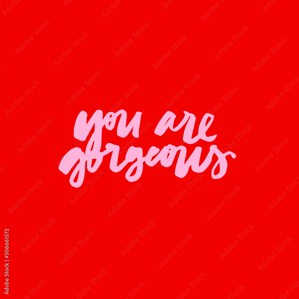 Minimalist vector lettering. Hand drawn inscription on red background. You Are Gorgeous inspirational quote. Minimalist vector lettering. Hand drawn inscription on red background. You Are Gorgeous inspirational quote.