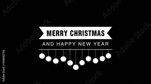 Merry Christmas greeting sign. Black and white. Animation Merry Christmas text with ribbon and christmas balls. Use for a greeting banner, card or congratulation for Xmas. 4K
