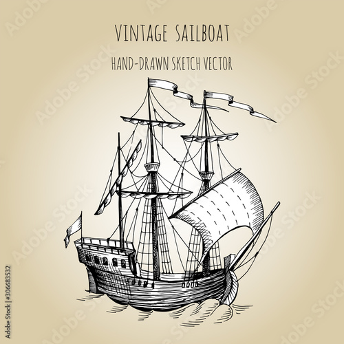Old caravel, vintage sailboat. Hand drawn vector sketch.