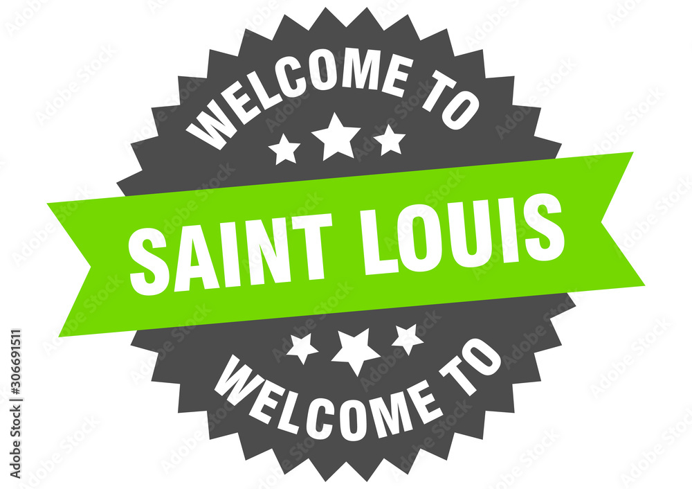 Fototapeta premium Saint Louis sign. welcome to Saint Louis green sticker