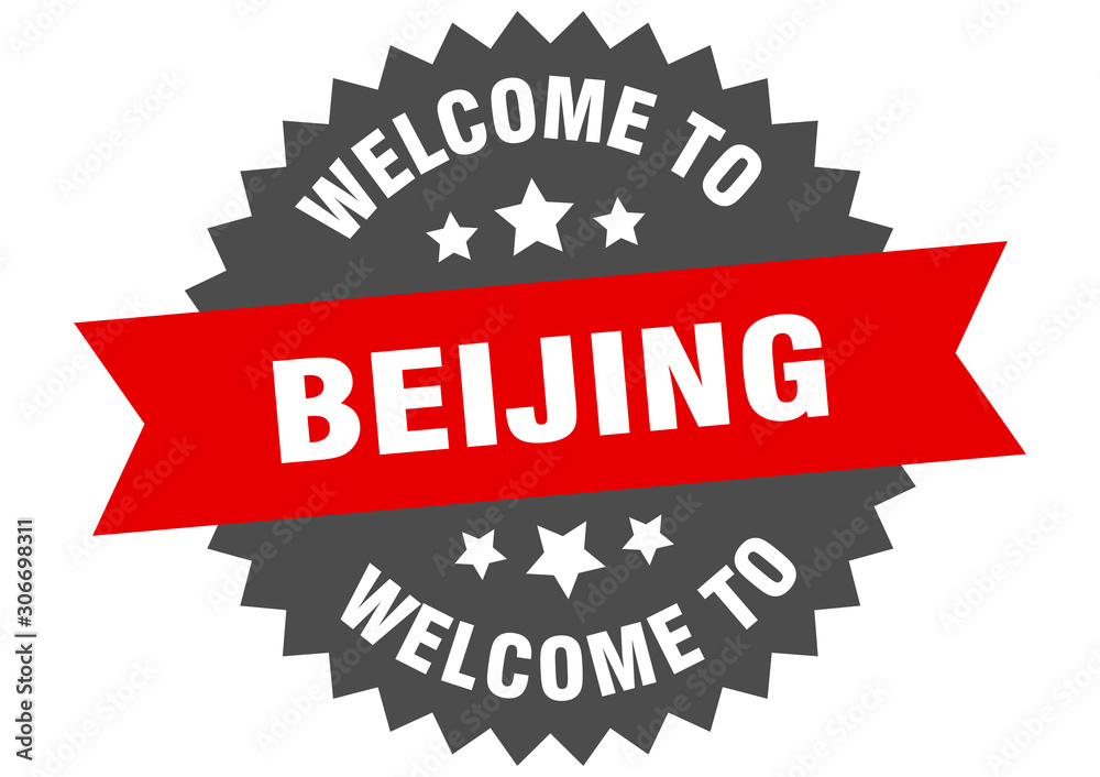 Fototapeta premium Beijing sign. welcome to Beijing red sticker