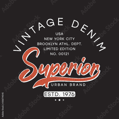 Vintage denim typography graphics for t-shirt. Superior retro print for t shirt design. Graphics for authentic apparel. Vector illustration.