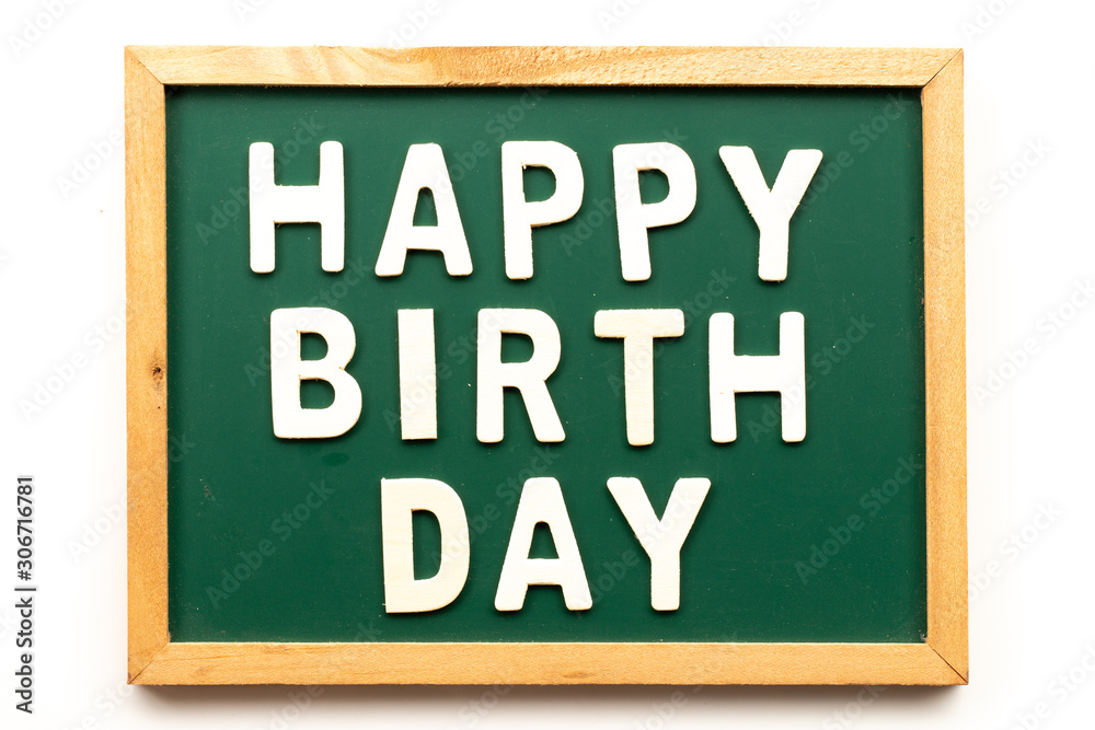 Letter in word happy birthday on blackboard in white background