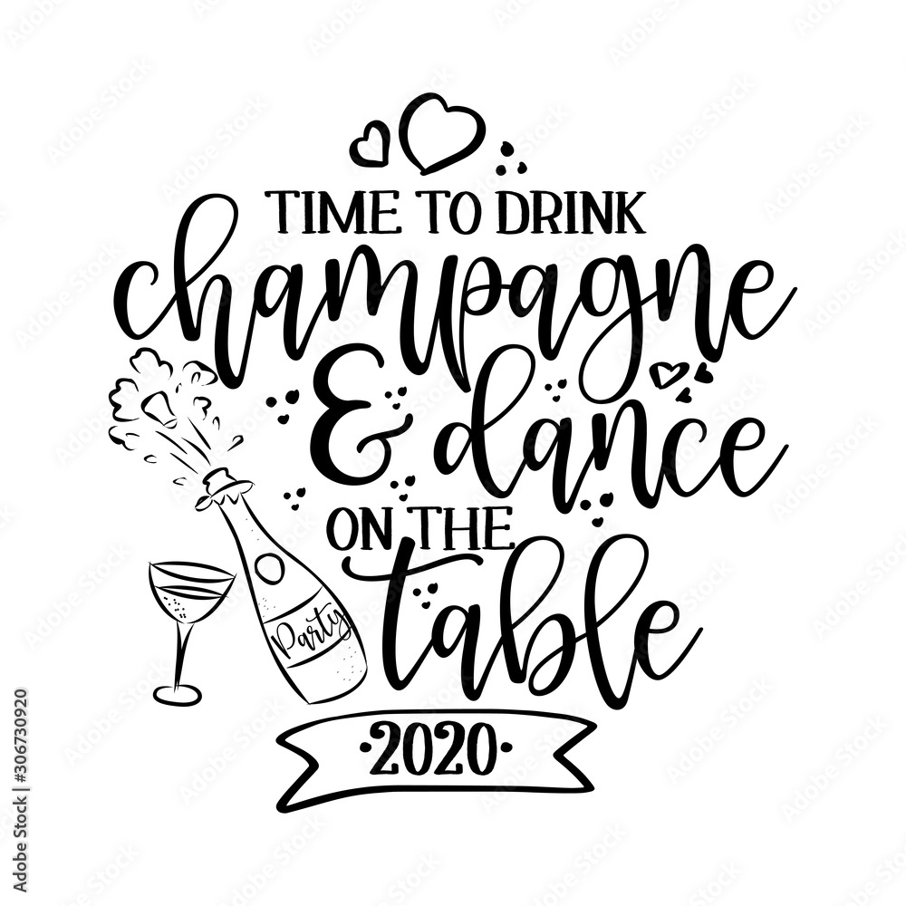 Vettoriale Stock Time to drink champagne and dance on the table - funny  party saying for posters, flyers, t-shirts, cards, invitations, stickers,  banners. Hand painted brush pen modern calligraphy | Adobe Stock
