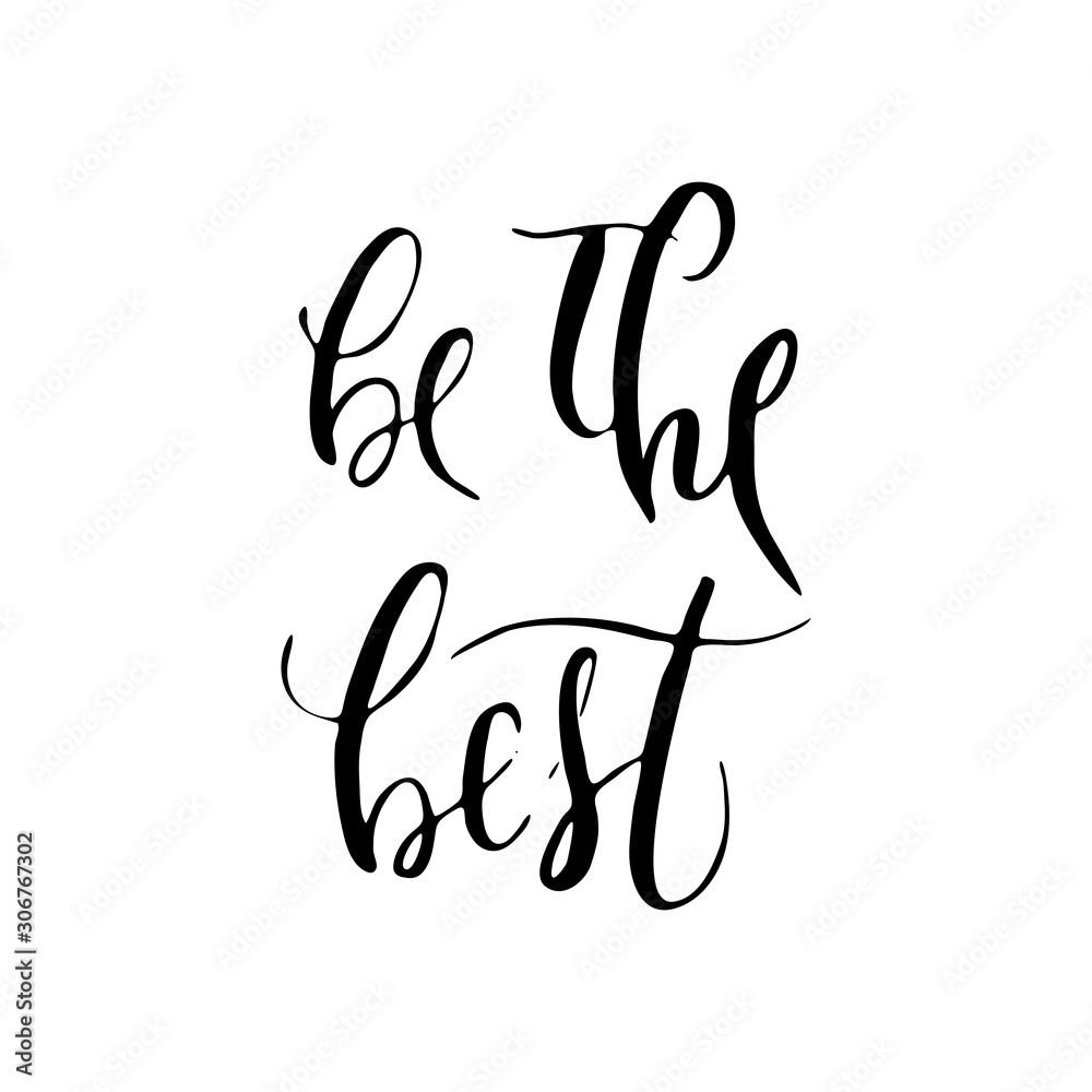 Inspirational hand-lettering quote. Can be used as a print on t-shirts and bags, stationary or poster, cards and designs. Inspirational hand-lettering quote. Can be used as a print on t-shirts and bags, stationary or poster, cards and designs.