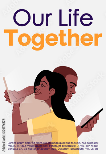 Our life together brochure template. Gadget addiction treatment. Smartphone obsession. Flyer, booklet, leaflet concept with flat illustrations. Vector page cartoon layout for magazine with text space