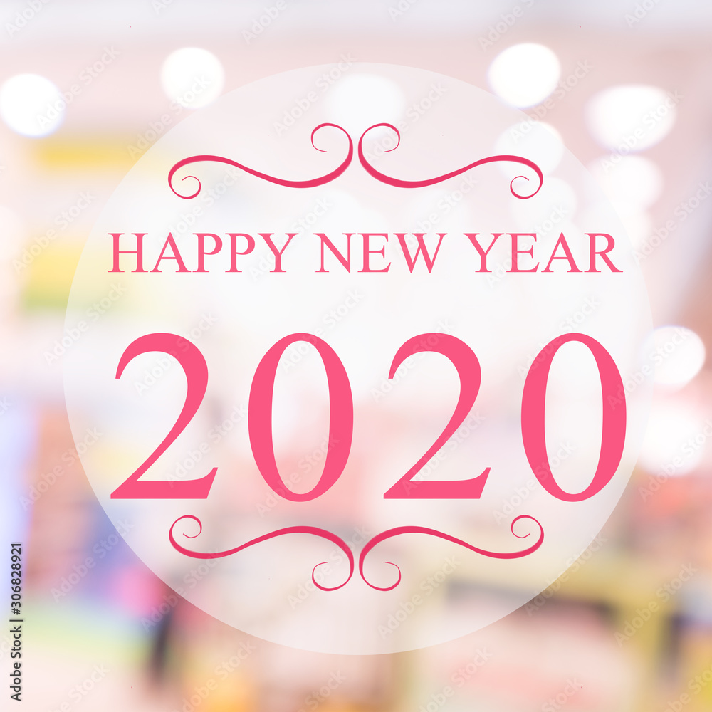 Happy New Year 2020 year on beautiful blur background shopping mall and bokeh. Pink tone.