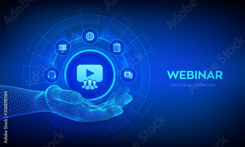 Webinar icon in robotic hand. Internet conference. Web based seminar. Distance Learning. E-learning Training business technology Concept on virtual screen. Vector illustration.