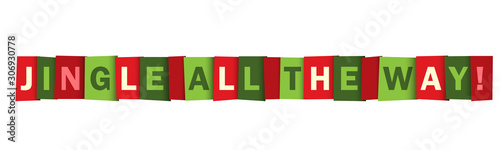 JINGLE ALL THE WAY! red and green seasonal vector typography banner