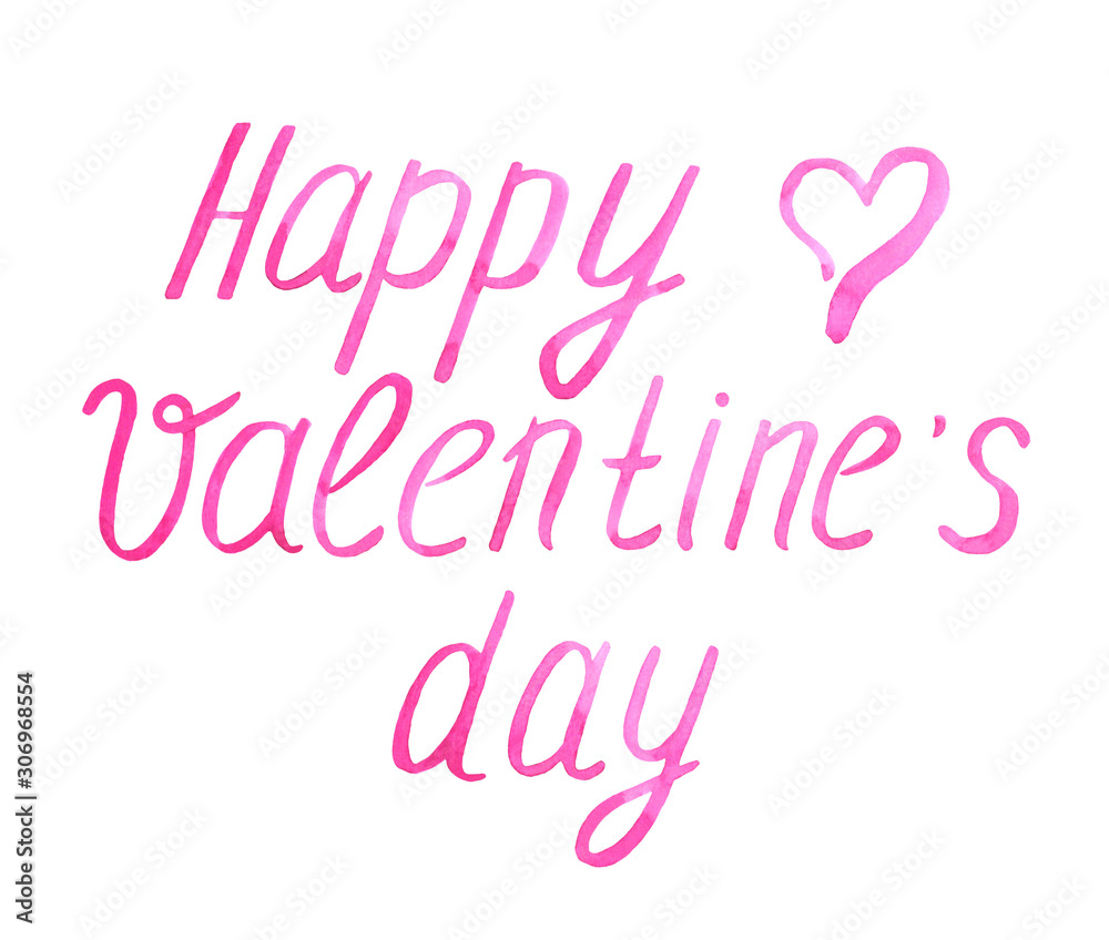 Happy Valentine's day text, hand lettering with heart. Watercolor, isolated on white background