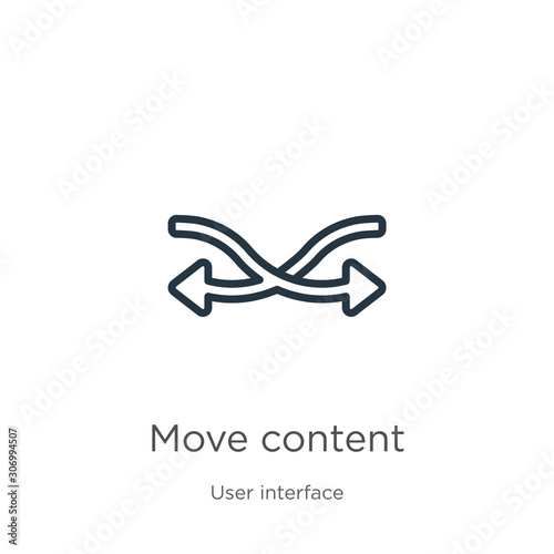 Move content icon. Thin linear move content outline icon isolated on white background from user interface collection. Line vector move content sign, symbol for web and mobile