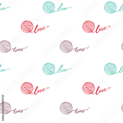 Seamless pattern with yarn ball and lettering words. Love, live, home. Knitting and chrocheting print. Vector version. photo