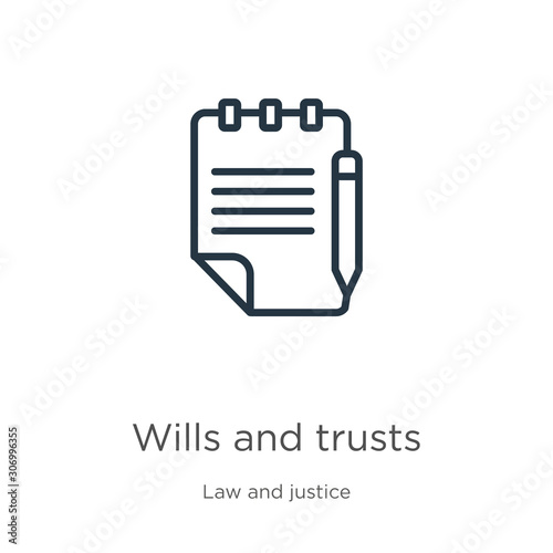 Wills and trusts icon. Thin linear wills and trusts outline icon isolated on white background from law and justice collection. Line vector wills and trusts sign, symbol for web and mobile