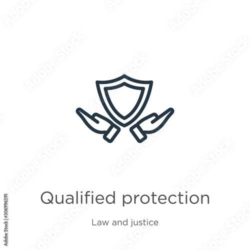 Qualified protection icon. Thin linear qualified protection outline icon isolated on white background from law and justice collection. Line vector qualified protection sign, symbol for web and mobile