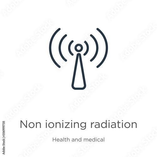 Non ionizing radiation icon. Thin linear non ionizing radiation outline icon isolated on white background from health and medical collection. Line vector non ionizing radiation sign, symbol for web